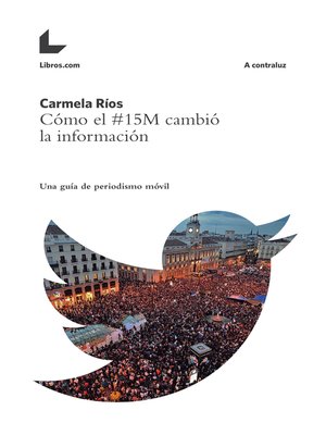 cover image of Cómo el #15M cambió  la información